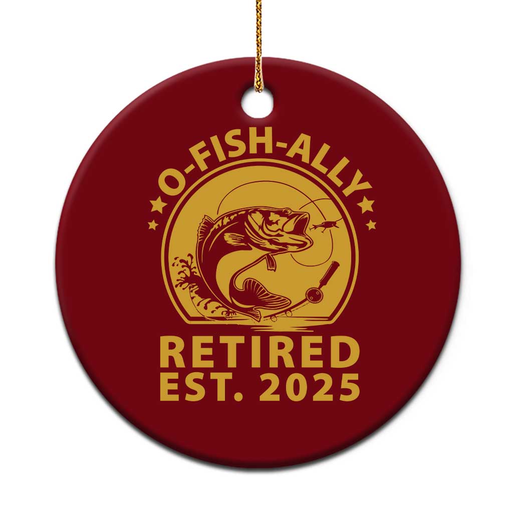 Fishing Retirement Ceramic Ornament O-Fish-Ally Retired 2025 For Fisherman TS10 1pc Red Print Your Wear