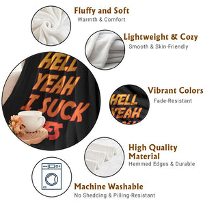 Hell Yeah I Suck Toes Throw Blanket Funny Foot Fetish Sucking Toes Dirty Joke TS10 Print Your Wear
