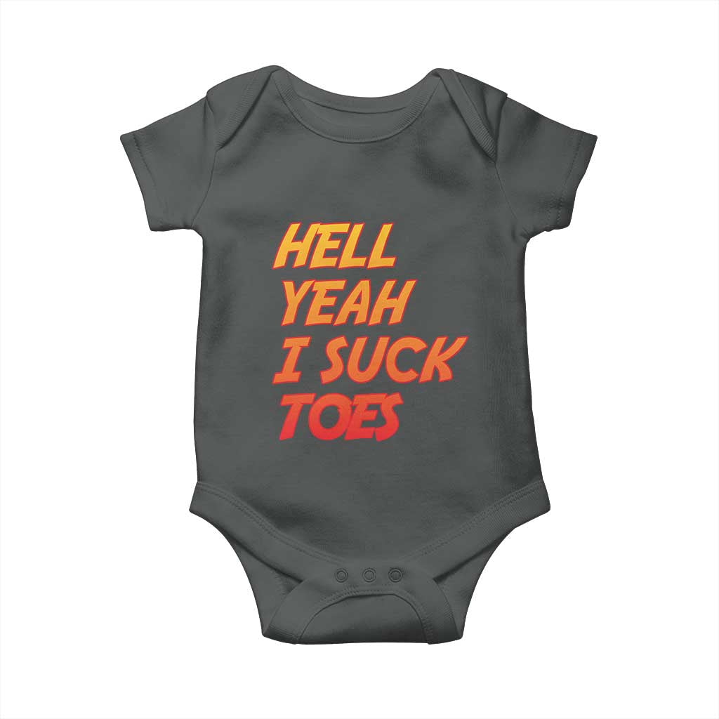 Hell Yeah I Suck Toes Baby Onesie Funny Foot Fetish Sucking Toes Dirty Joke TS10 Dark Heather Print Your Wear