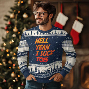 Hell Yeah I Suck Toes Ugly Christmas Sweater Funny Foot Fetish Sucking Toes Dirty Joke TS10 Navy Beige Print Your Wear