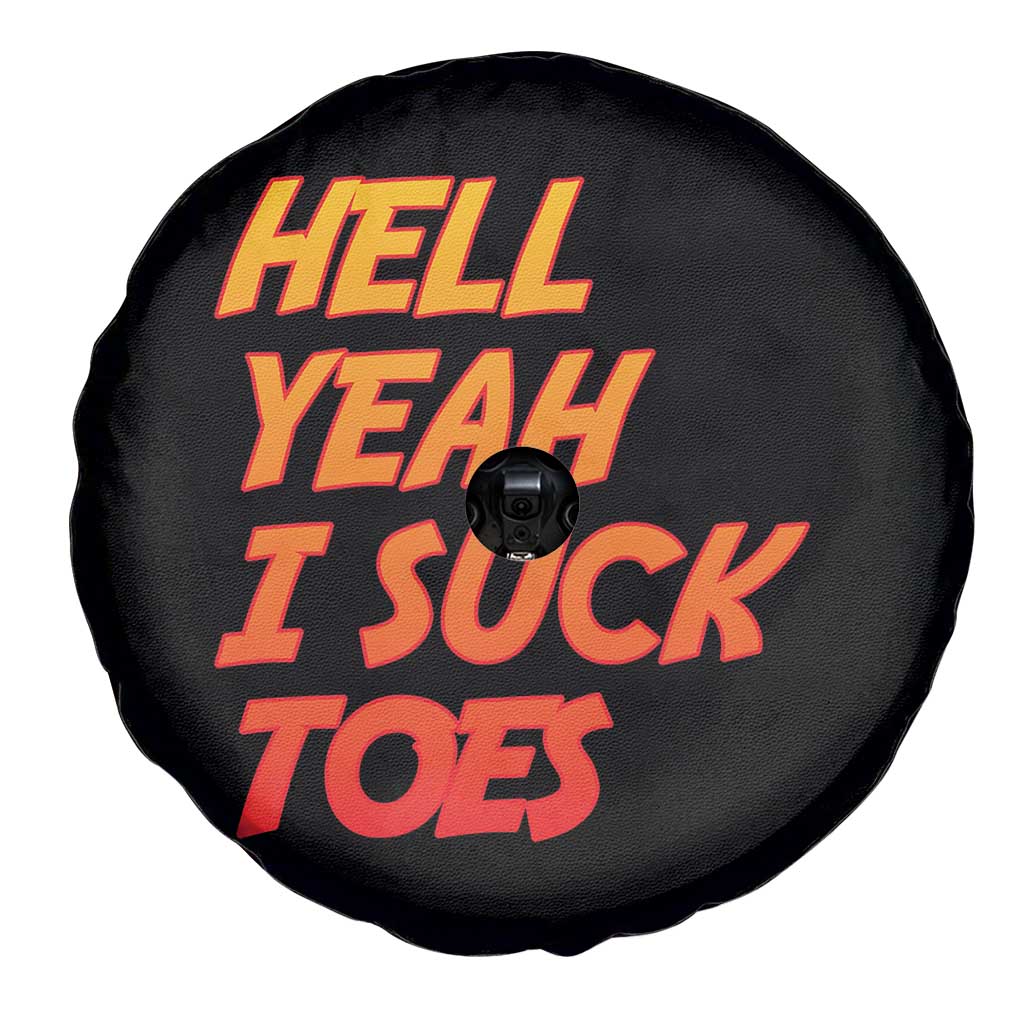 Hell Yeah I Suck Toes Spare Tire Cover Funny Foot Fetish Sucking Toes Dirty Joke TS10 Print Your Wear