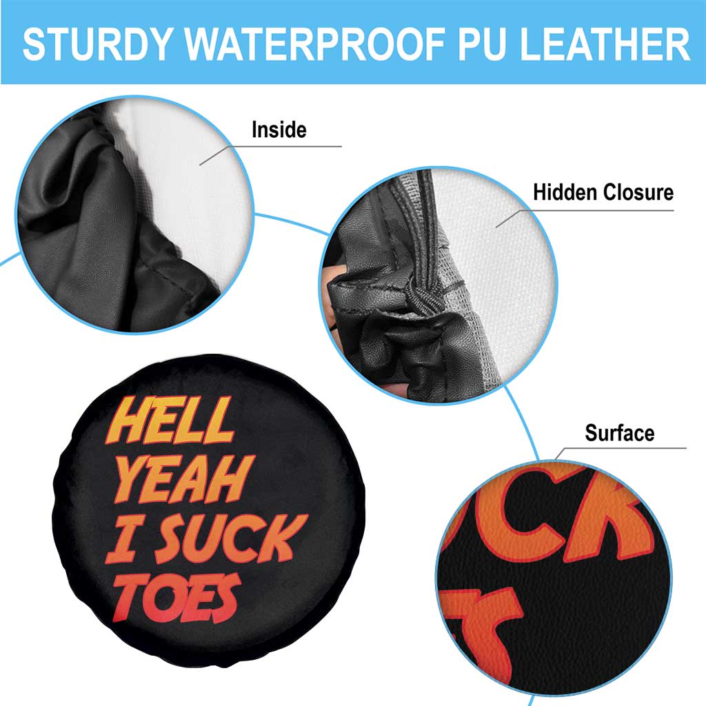 Hell Yeah I Suck Toes Spare Tire Cover Funny Foot Fetish Sucking Toes Dirty Joke TS10 Print Your Wear