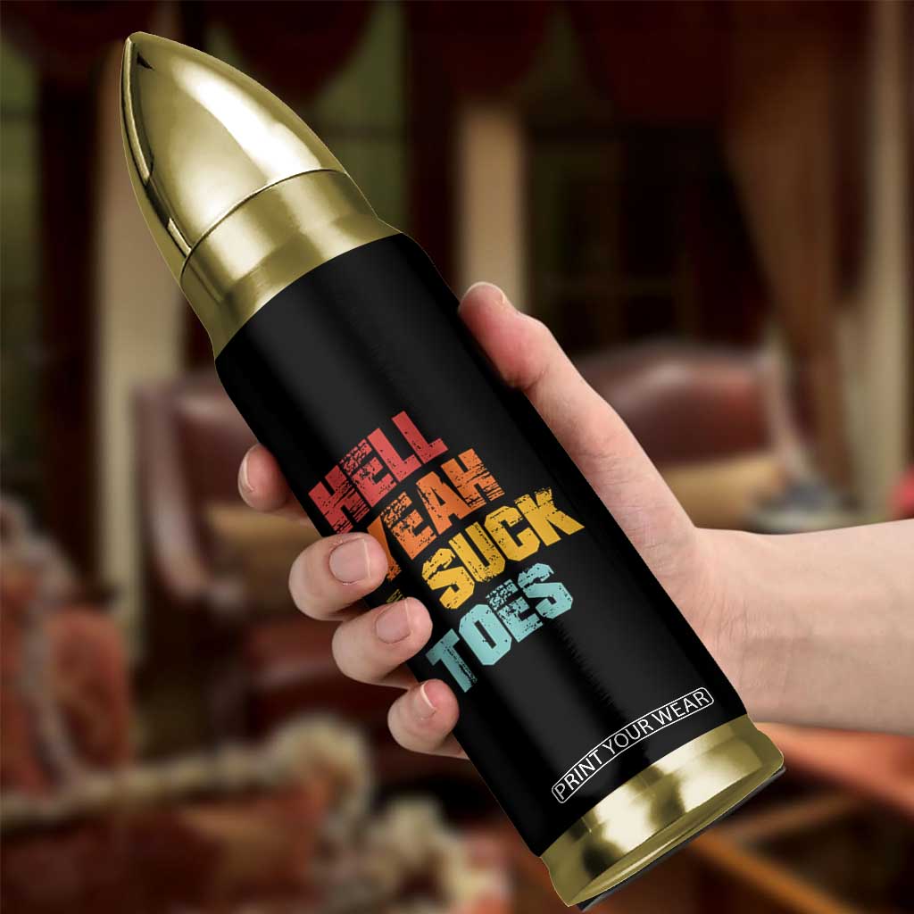 Funny Inappropriate Embarrassing Bullet Tumbler Funny Foot Fetish Sucking Toes Cringe Offensive Humor TS10 Print Your Wear