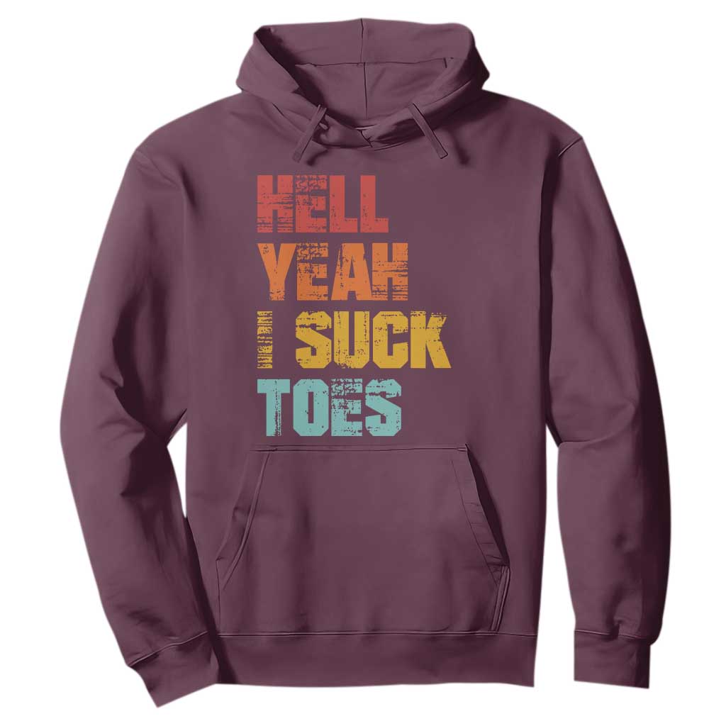 Funny Inappropriate Embarrassing Hoodie Funny Foot Fetish Sucking Toes Cringe Offensive Humor TS10 Maroon Print Your Wear