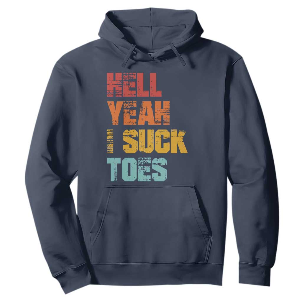Funny Inappropriate Embarrassing Hoodie Funny Foot Fetish Sucking Toes Cringe Offensive Humor TS10 Navy Print Your Wear