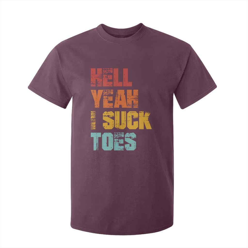 Funny Inappropriate Embarrassing T Shirt For Kid Funny Foot Fetish Sucking Toes Cringe Offensive Humor TS10 Maroon Print Your Wear