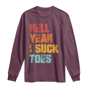 Funny Inappropriate Embarrassing Long Sleeve Shirt Funny Foot Fetish Sucking Toes Cringe Offensive Humor TS10 Maroon Print Your Wear