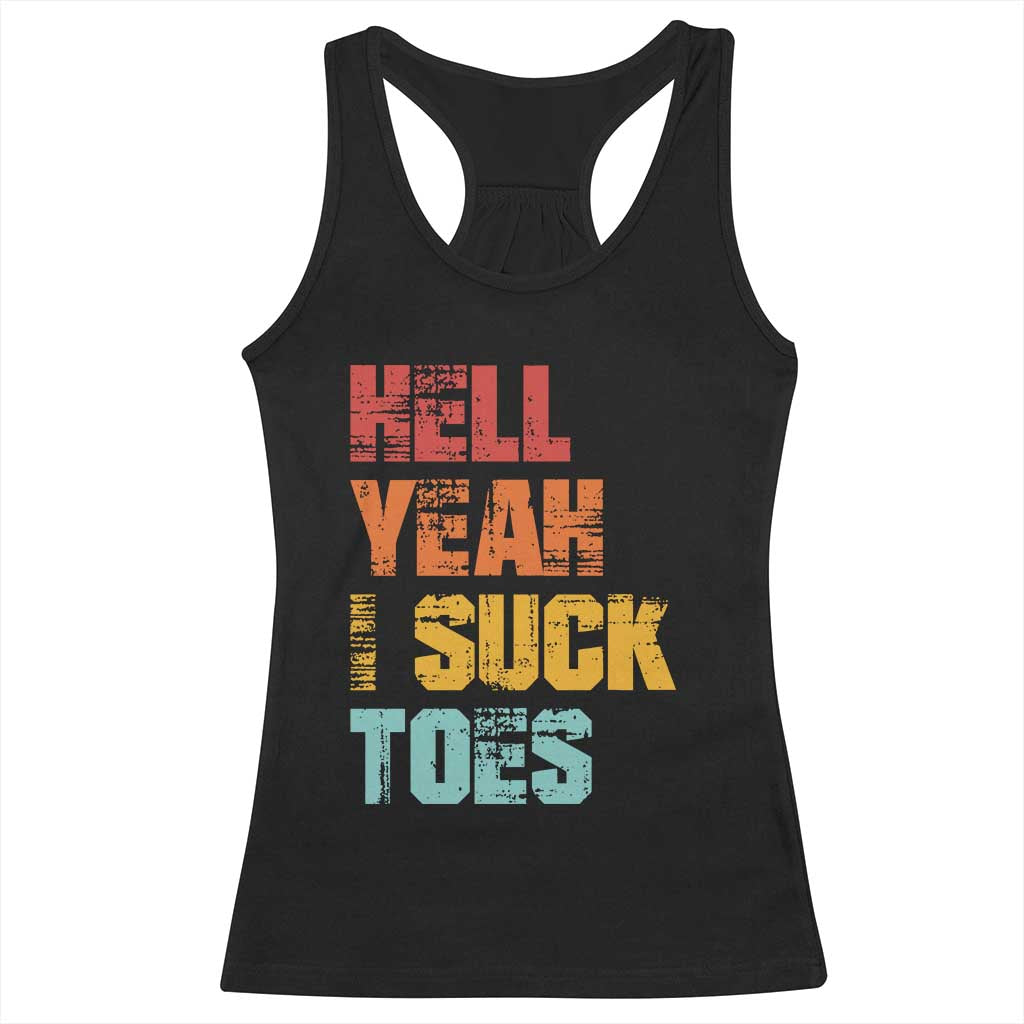 Funny Inappropriate Embarrassing Racerback Tank Top Funny Foot Fetish Sucking Toes Cringe Offensive Humor TS10 Black Print Your Wear