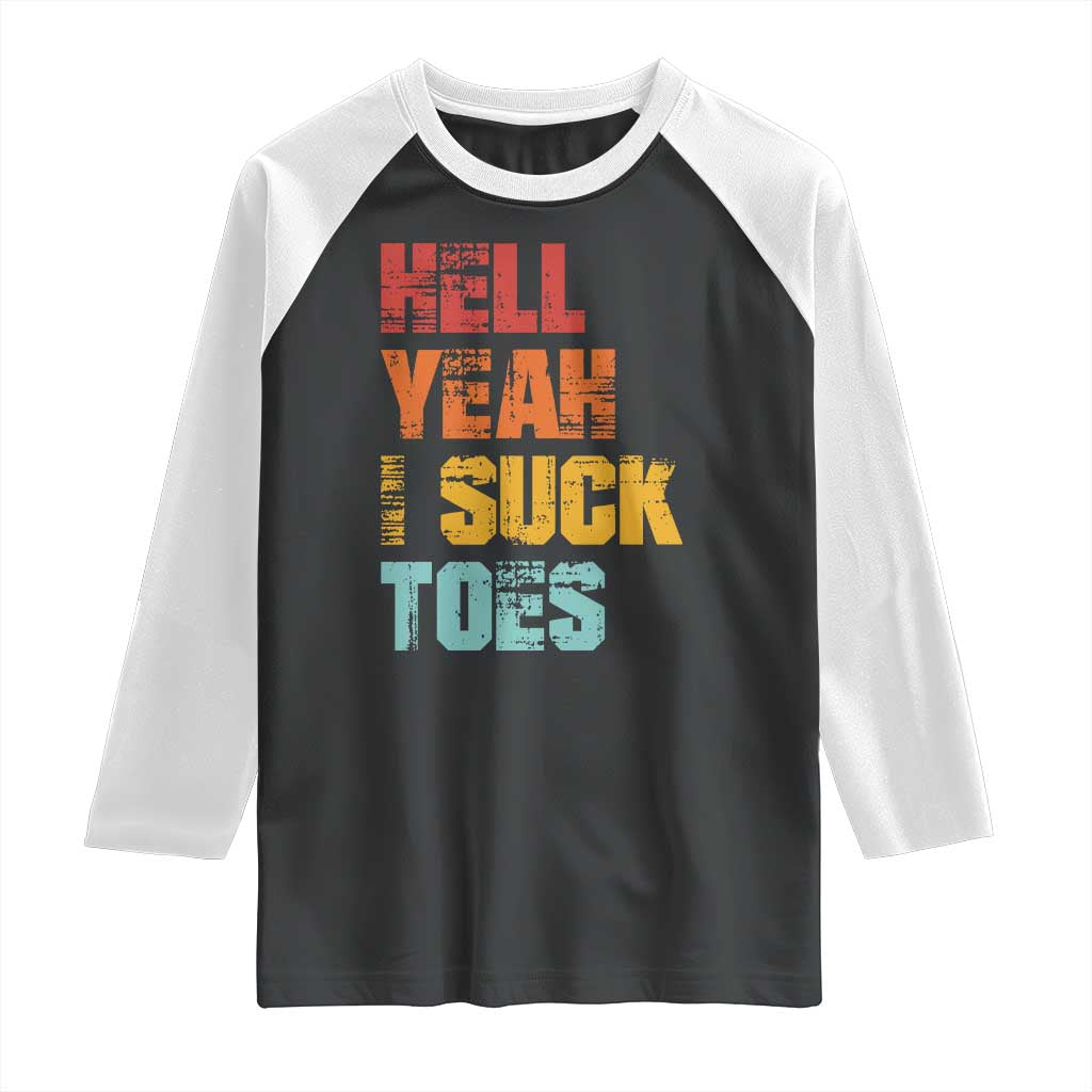 Funny Inappropriate Embarrassing Raglan Shirt Funny Foot Fetish Sucking Toes Cringe Offensive Humor TS10 Black White Print Your Wear