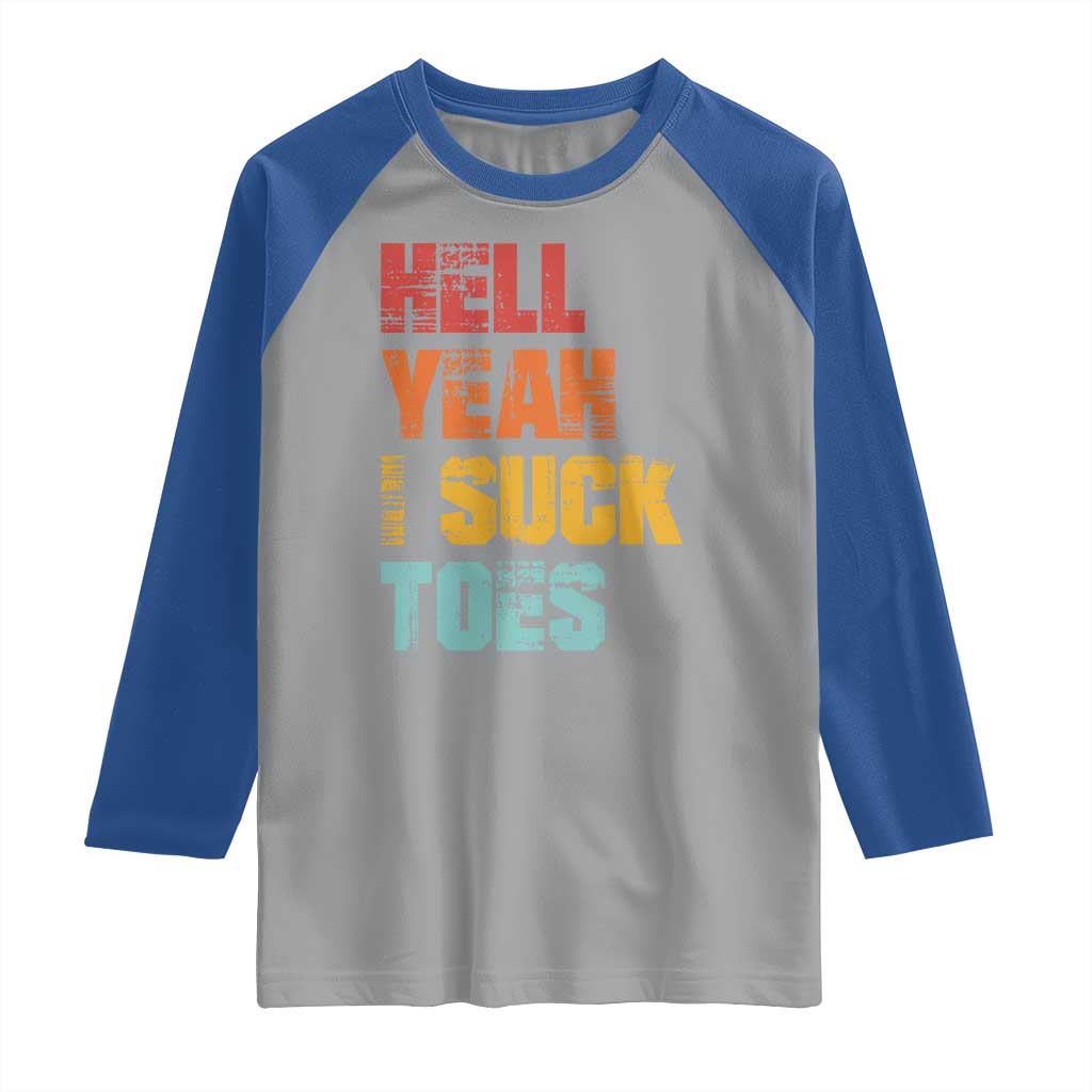 Funny Inappropriate Embarrassing Raglan Shirt Funny Foot Fetish Sucking Toes Cringe Offensive Humor TS10 Sport Gray Royal Print Your Wear
