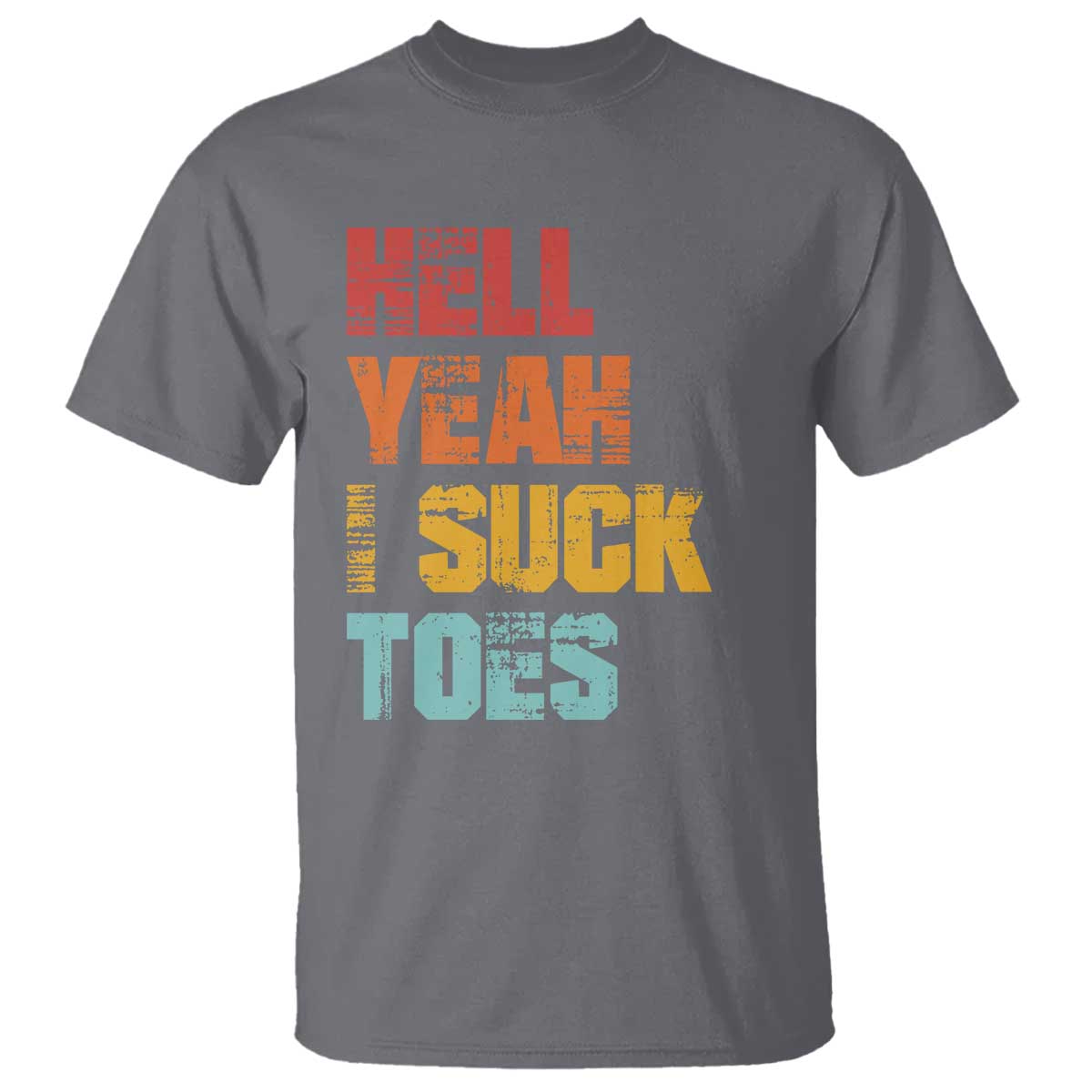 Funny Inappropriate Embarrassing T Shirt Funny Foot Fetish Sucking Toes Cringe Offensive Humor TS10 Charcoal Print Your Wear