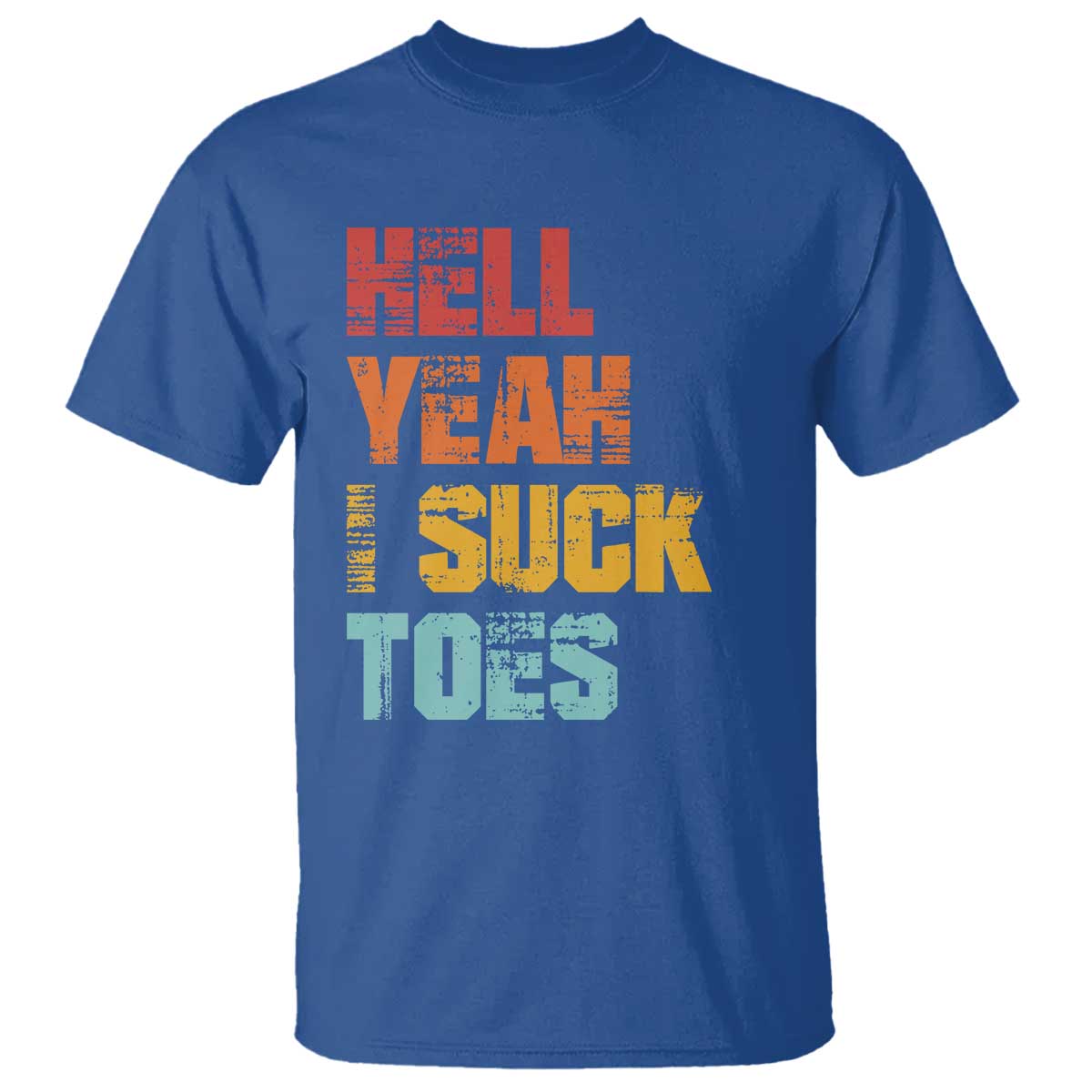 Funny Inappropriate Embarrassing T Shirt Funny Foot Fetish Sucking Toes Cringe Offensive Humor TS10 Royal Blue Print Your Wear