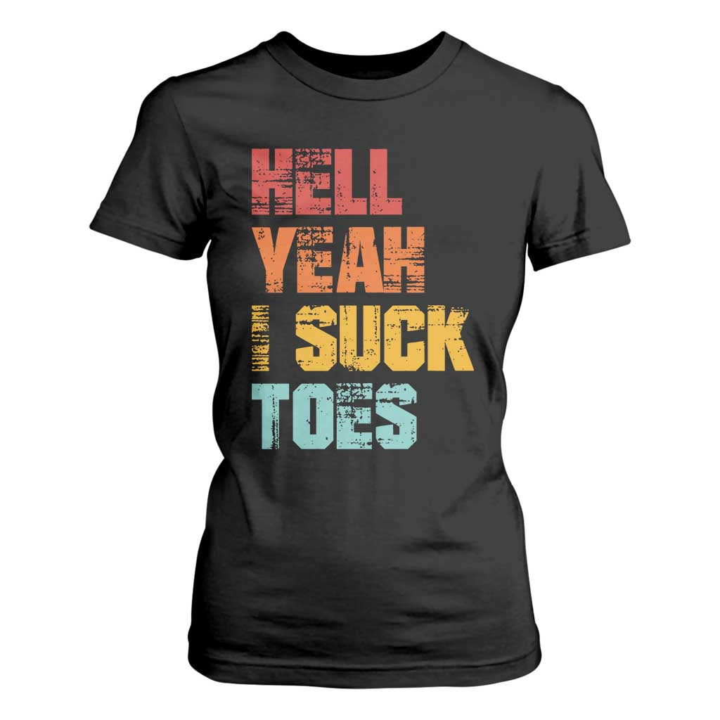 Funny Inappropriate Embarrassing T Shirt For Women Funny Foot Fetish Sucking Toes Cringe Offensive Humor TS10 Black Print Your Wear