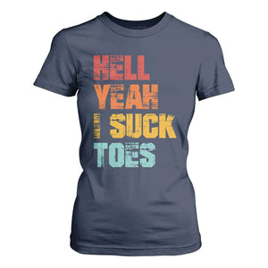 Funny Inappropriate Embarrassing T Shirt For Women Funny Foot Fetish Sucking Toes Cringe Offensive Humor TS10 Navy Print Your Wear