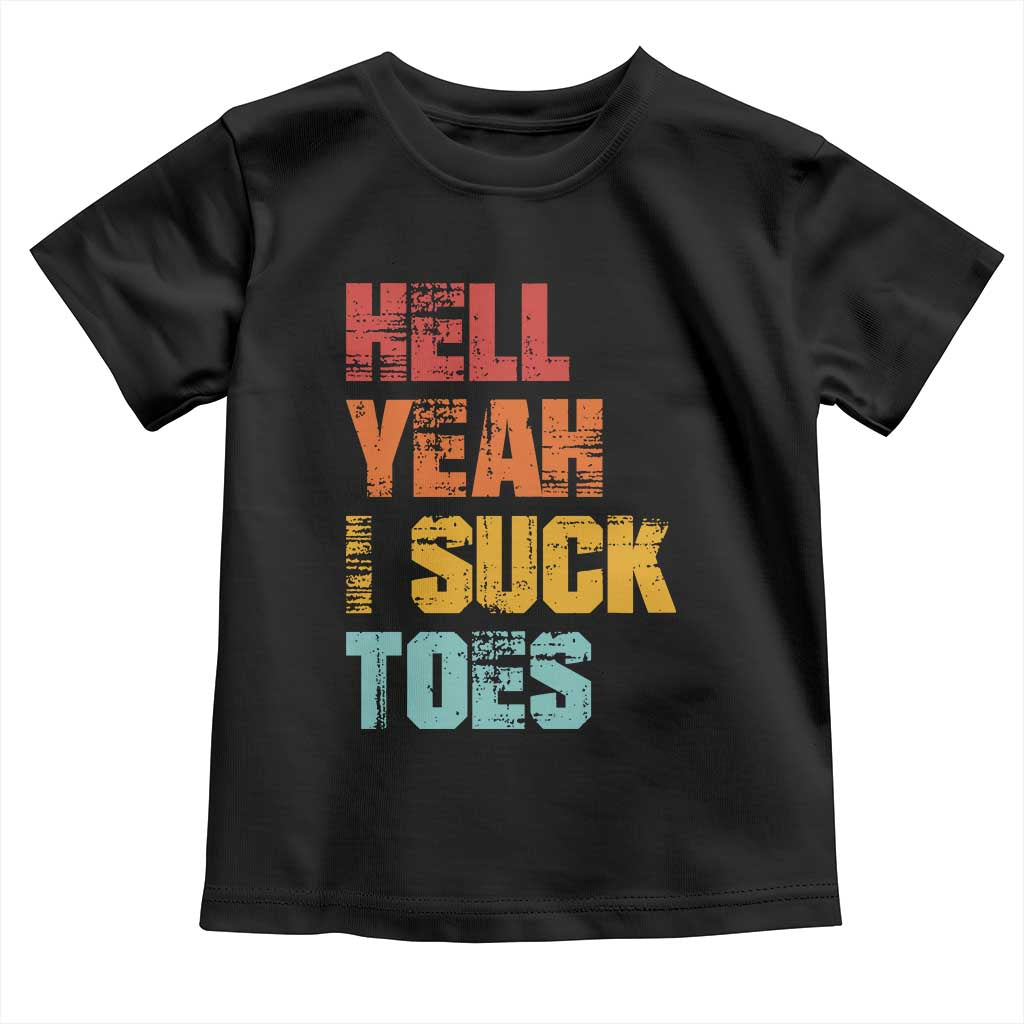 Funny Inappropriate Embarrassing Toddler T Shirt Funny Foot Fetish Sucking Toes Cringe Offensive Humor TS10 Black Print Your Wear