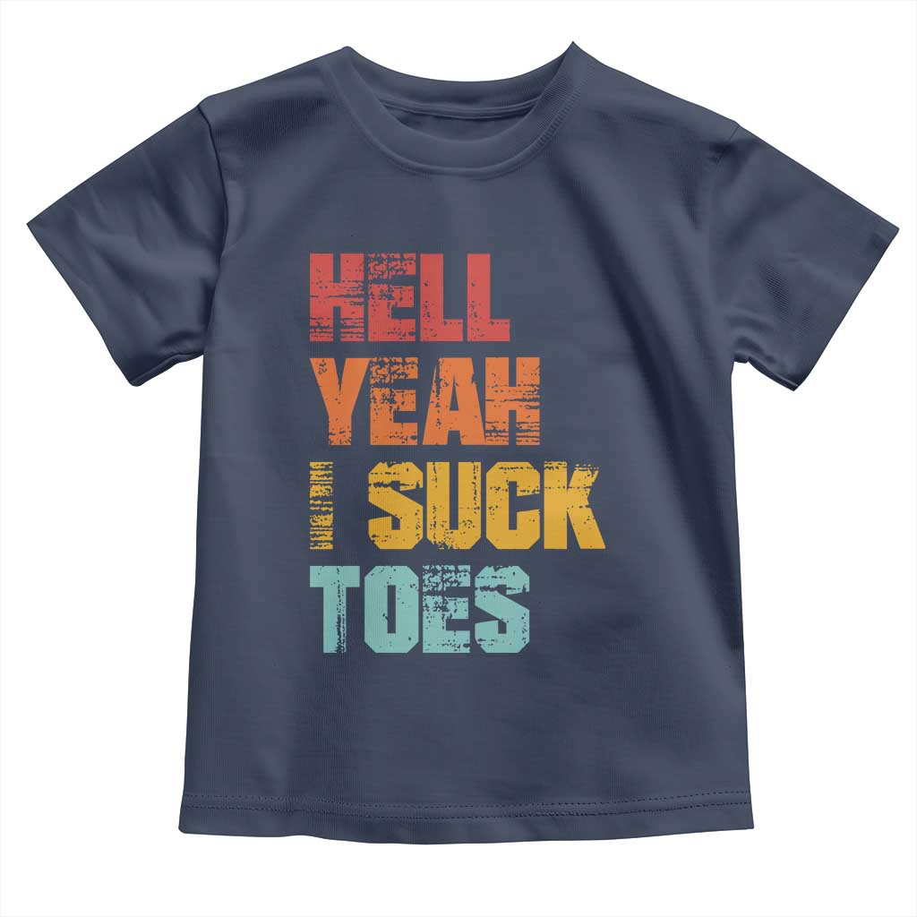 Funny Inappropriate Embarrassing Toddler T Shirt Funny Foot Fetish Sucking Toes Cringe Offensive Humor TS10 Navy Print Your Wear