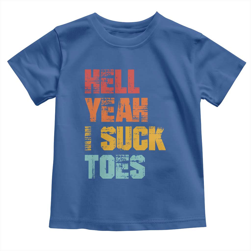 Funny Inappropriate Embarrassing Toddler T Shirt Funny Foot Fetish Sucking Toes Cringe Offensive Humor TS10 Royal Blue Print Your Wear