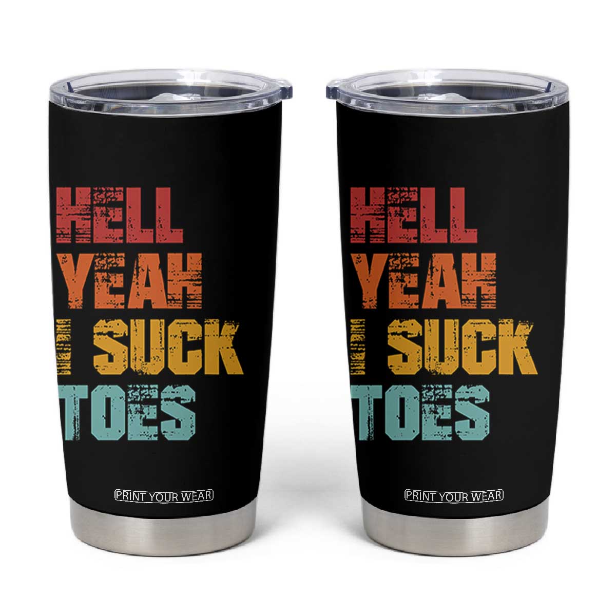 Funny Inappropriate Embarrassing Tumbler Cup Funny Foot Fetish Sucking Toes Cringe Offensive Humor TS10 Black Print Your Wear