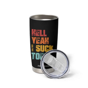 Funny Inappropriate Embarrassing Tumbler Cup Funny Foot Fetish Sucking Toes Cringe Offensive Humor TS10 Print Your Wear