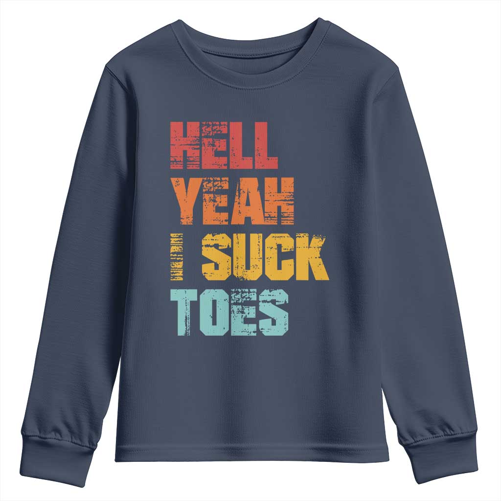Funny Inappropriate Embarrassing Youth Sweatshirt Funny Foot Fetish Sucking Toes Cringe Offensive Humor TS10 Navy Print Your Wear