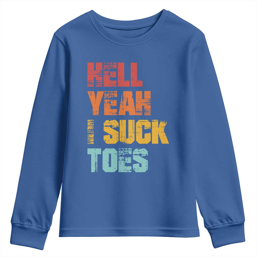 Funny Inappropriate Embarrassing Youth Sweatshirt Funny Foot Fetish Sucking Toes Cringe Offensive Humor TS10 Royal Blue Print Your Wear