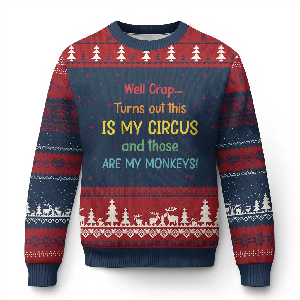 Crap Turns Out This Is My Circus And Those Are My Monkeys Ugly Christmas Sweater TS10 Navy Red Print Your Wear