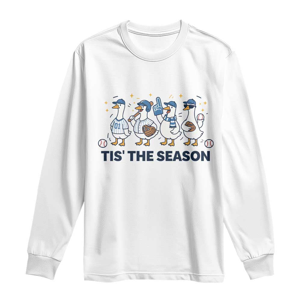 Baseball Silly Goose Long Sleeve Shirt Funny Tis The Season Baseball Mom TS10 White Print Your Wear