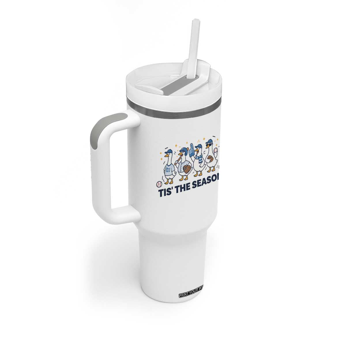 Baseball Silly Goose Tumbler With Handle Funny Tis The Season Baseball Mom TS10 Print Your Wear