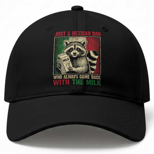 Fathers Day Mexican Dad Baseball Cap A Dad Who Always Came Back With The Milk Mexico Flag