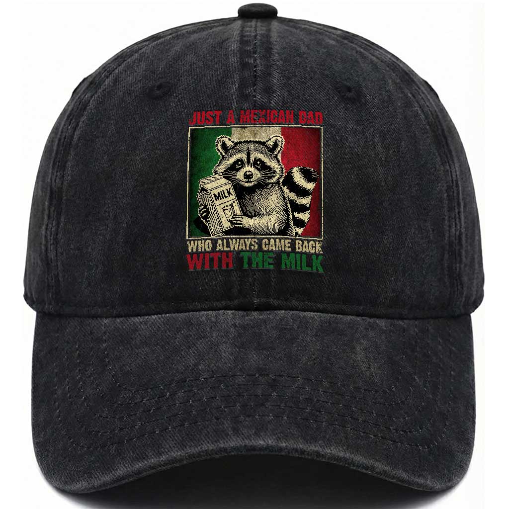 Fathers Day Mexican Dad Washed Cotton Baseball Cap A Dad Who Always Came Back With The Milk Mexico Flag