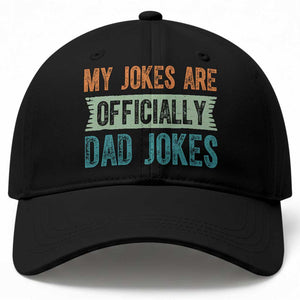 My Jokes Are Officially Dad Jokes Baseball Cap Funny New Dad First Fathers Day TS10 Print Your Wear