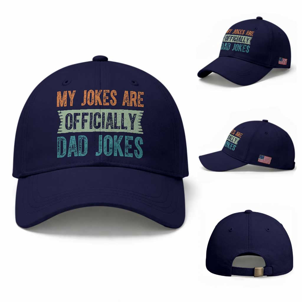 My Jokes Are Officially Dad Jokes Baseball Cap Funny New Dad First Fathers Day TS10 Baseball Cap Universal Fit Dark Blue Print Your Wear