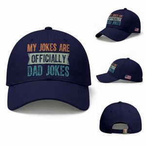 My Jokes Are Officially Dad Jokes Baseball Cap Funny New Dad First Fathers Day TS10 Baseball Cap Universal Fit Dark Blue Print Your Wear