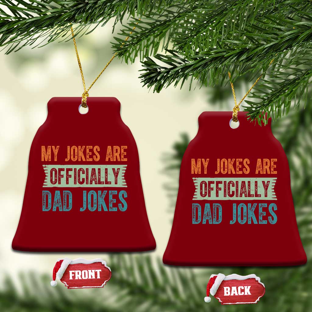 My Jokes Are Officially Dad Jokes Ceramic Ornament Funny New Dad First Fathers Day TS10 Print Your Wear
