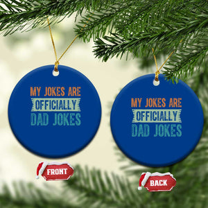 My Jokes Are Officially Dad Jokes Ceramic Ornament Funny New Dad First Fathers Day TS10 1pc Blue Print Your Wear