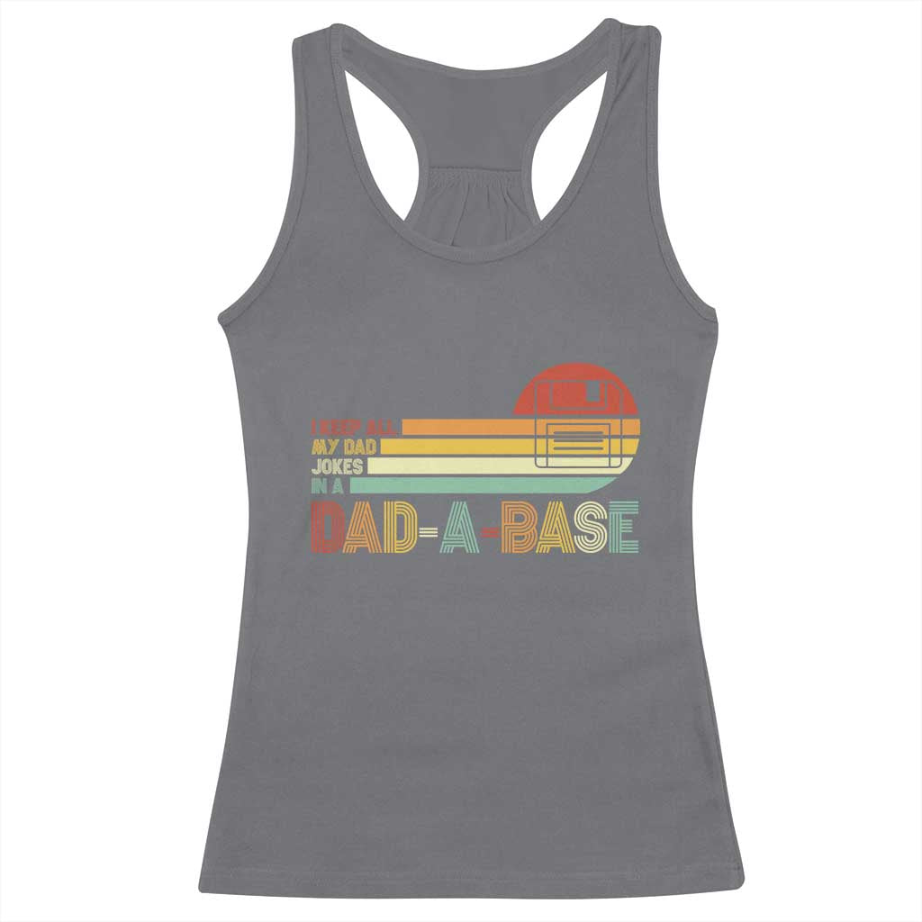 Funny Dad Jokes In A Dad-a-base Racerback Tank Top Retro Vintage Fathers Day TS10 Charcoal Print Your Wear