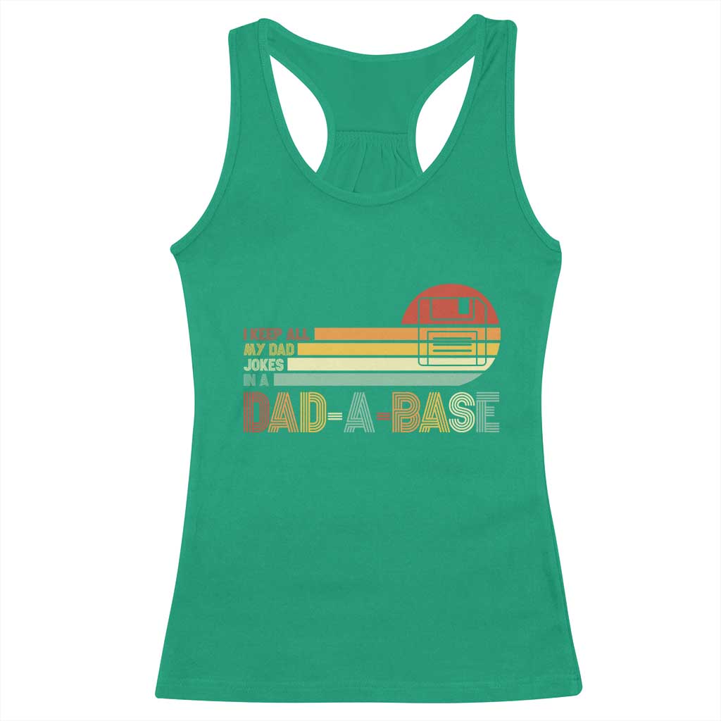 Funny Dad Jokes In A Dad-a-base Racerback Tank Top Retro Vintage Fathers Day TS10 Irish Green Print Your Wear