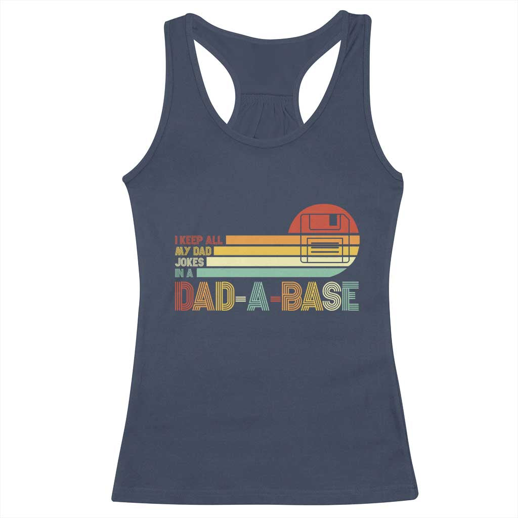 Funny Dad Jokes In A Dad-a-base Racerback Tank Top Retro Vintage Fathers Day TS10 Navy Print Your Wear