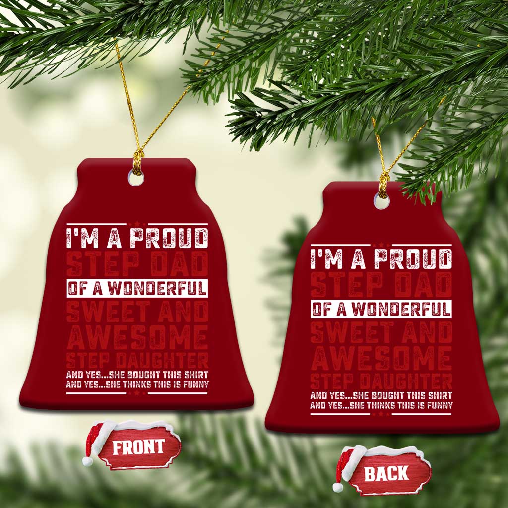 Funny Stepdad Ceramic Ornament Step Daughter Bonus Step Dad Fathers Day TS10 Print Your Wear