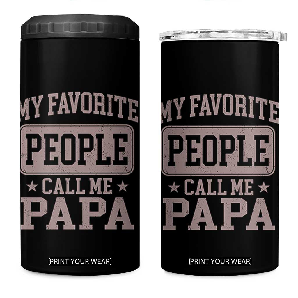 My Favorite People Call Me Papa 4 in 1 Can Cooler Tumbler Retro Fathers Day Gift TS10 One Size: 16 oz Black Print Your Wear