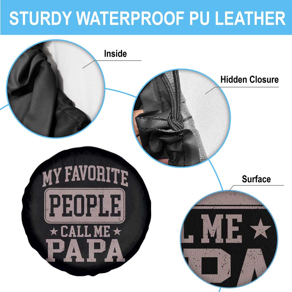 My Favorite People Call Me Papa Spare Tire Cover Retro Fathers Day Gift TS10 Print Your Wear
