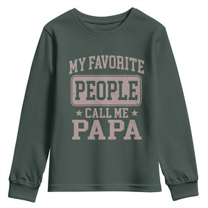 My Favorite People Call Me Papa Youth Sweatshirt Retro Fathers Day Gift TS10 Dark Forest Green Print Your Wear