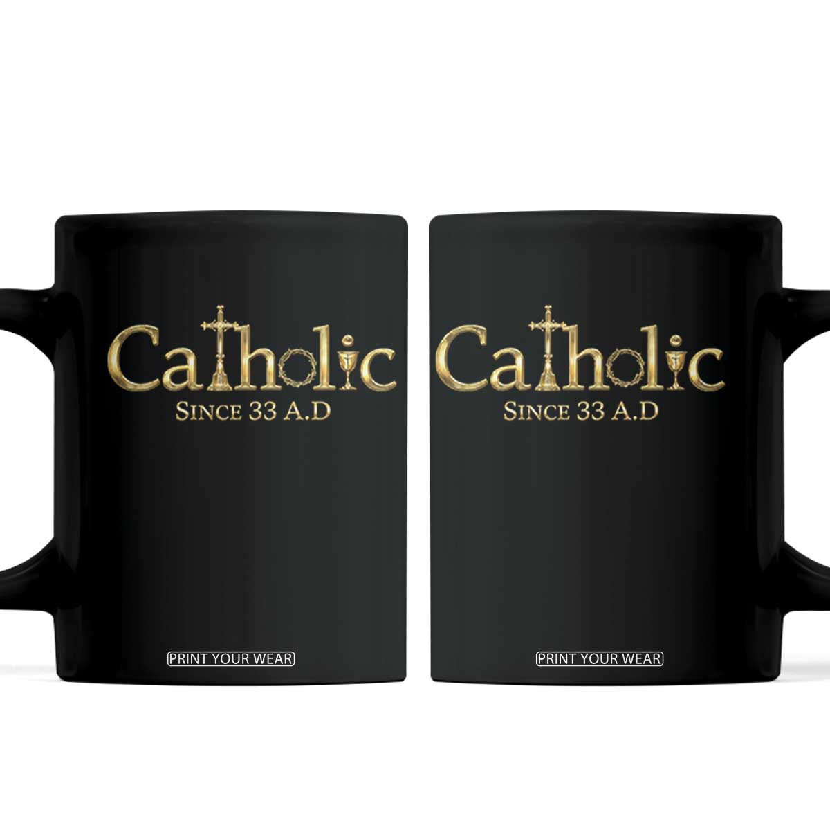 Catholic Since 33 AD Coffee Mug Christianity Crucifix Jesus Eucharist TS10 Black Print Your Wear