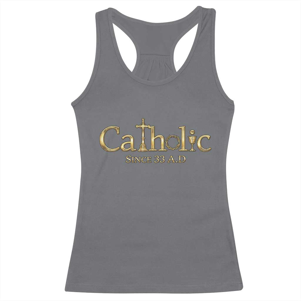 Catholic Since 33 AD Racerback Tank Top Christianity Crucifix Jesus Eucharist TS10 Charcoal Print Your Wear