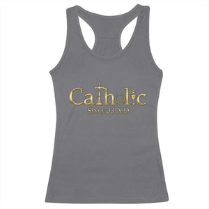 Catholic Since 33 AD Racerback Tank Top Christianity Crucifix Jesus Eucharist TS10 Charcoal Print Your Wear