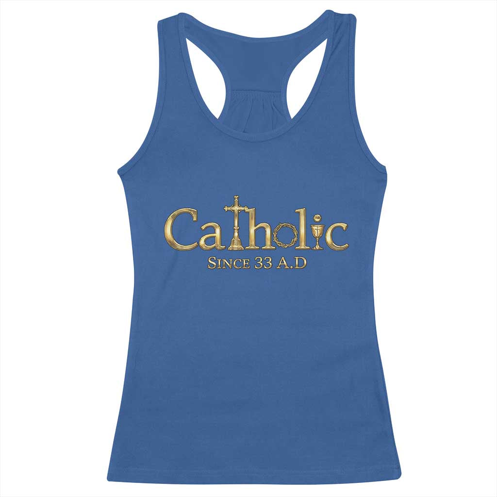 Catholic Since 33 AD Racerback Tank Top Christianity Crucifix Jesus Eucharist TS10 Royal Blue Print Your Wear
