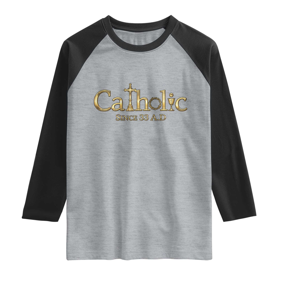 Catholic Since 33 AD Raglan Shirt Christianity Crucifix Jesus Eucharist TS10 Heather Gray Black Print Your Wear