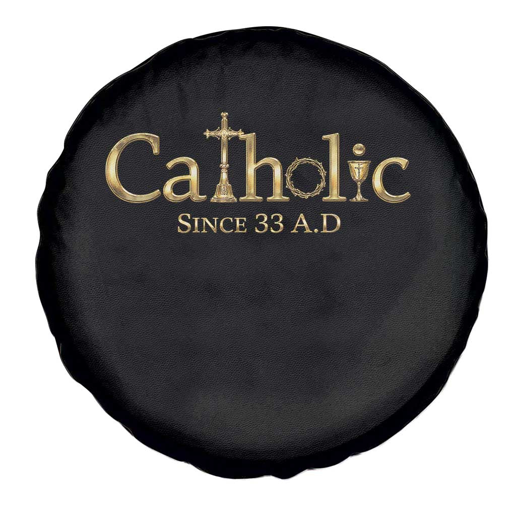 Catholic Since 33 AD Spare Tire Cover Christianity Crucifix Jesus Eucharist TS10 Print Your Wear