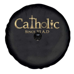 Catholic Since 33 AD Spare Tire Cover Christianity Crucifix Jesus Eucharist TS10 Print Your Wear