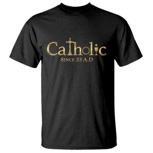 Catholic Since 33 AD T Shirt Christianity Crucifix Jesus Eucharist TS10 Black Print Your Wear